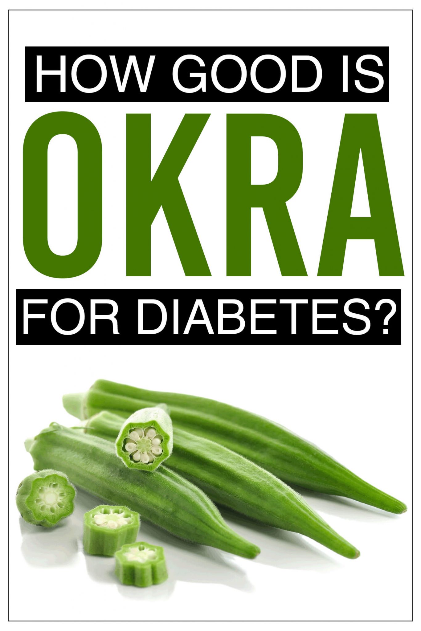 Okra Can Cure Diabetes? How Good For Diabetes & Benefits Quillcraze